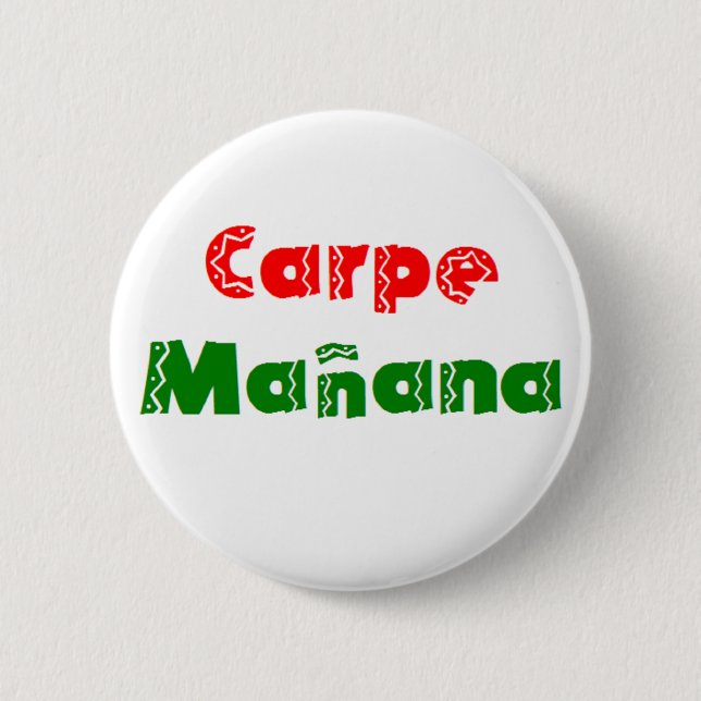 carpe manana button (Front)