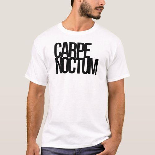 Carpe Noctum T_Shirt