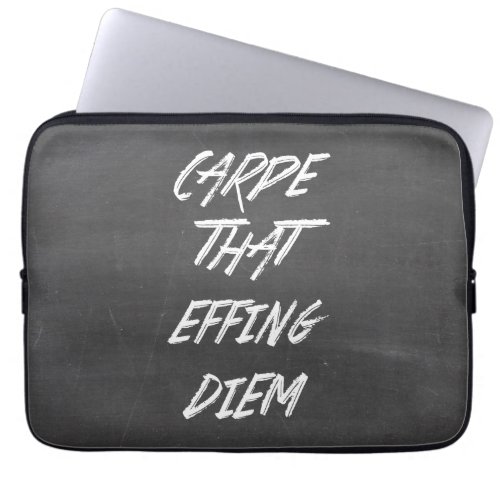 Carpe That Effing Diem Laptop Sleeve