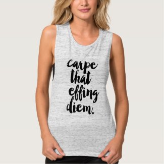 Carpe That Effing Diem Muscle Tank