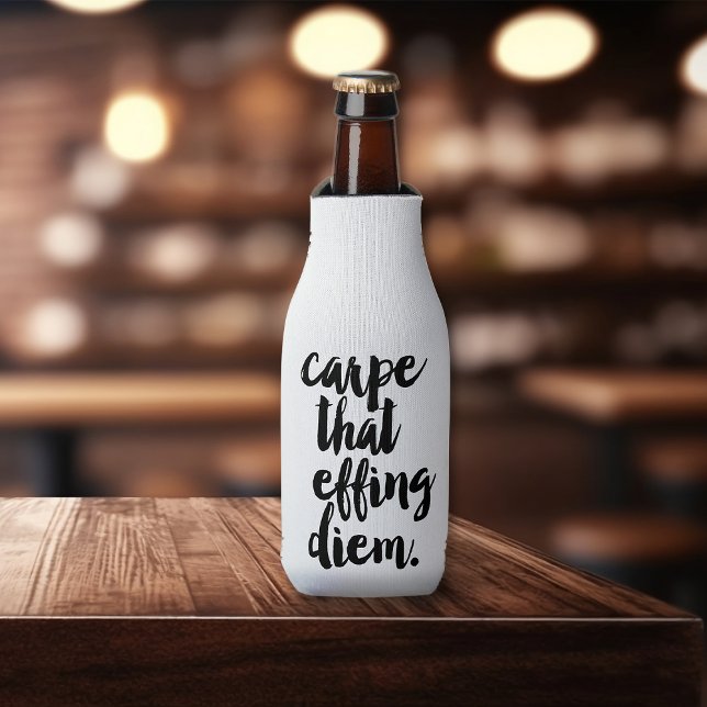 Carpe That Effing Diem Quote Bottle Cooler (Creator Uploaded)