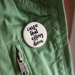 Carpe That Effing Diem Quote Button Black & White<br><div class="desc">Get it! Seize the day with this button featuring a fun brushstroke font in crisp black. Coordinating items available in our shop!</div>