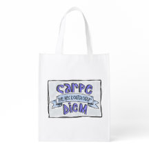 Carpe the heck outta your diem Reusable Bag