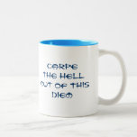 Carpe the Hell out of this Diem Two-Tone Coffee Mug