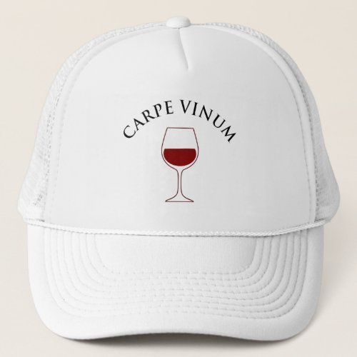 Carpe Vinum _ Seize The Wine Trucker Hat