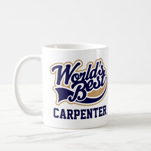 Carpenter Appreciation Thank You Gift Coffee Mug