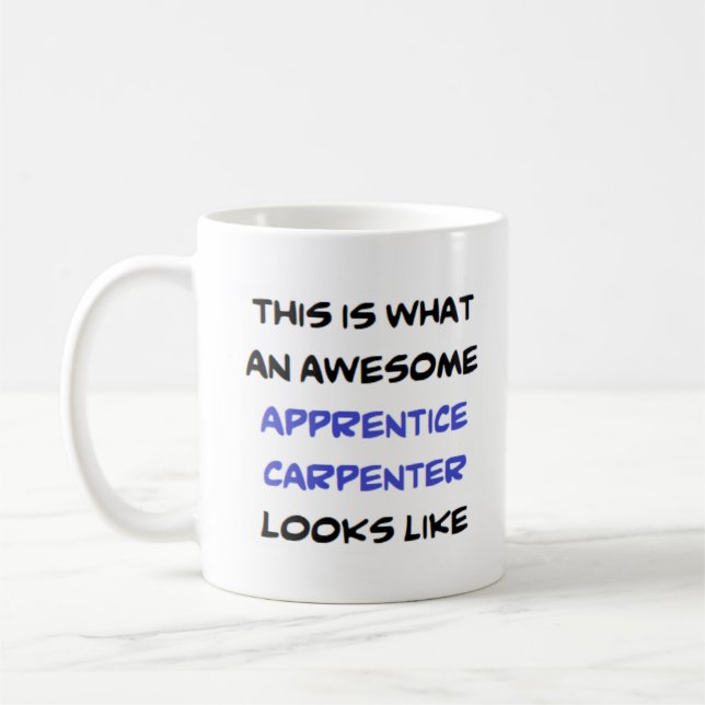 carpenter apprentice, awesome coffee mug (Left)