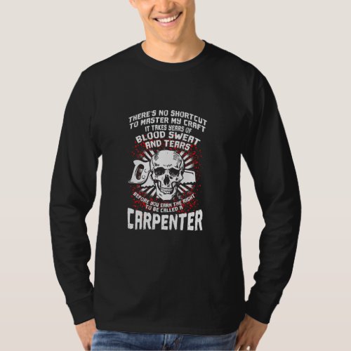 Carpenter Blood Sweat Tears Master Craft Funny Say T_Shirt
