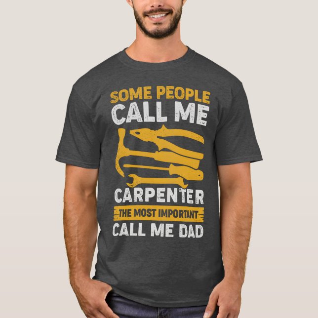 Carpenter Dad Woodworking Woodworker Father Gift f T-Shirt (Front)
