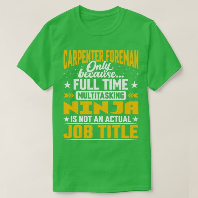 Carpenter Foreman Job Title Funny Carpenter Boss C T-Shirt (Design Front)