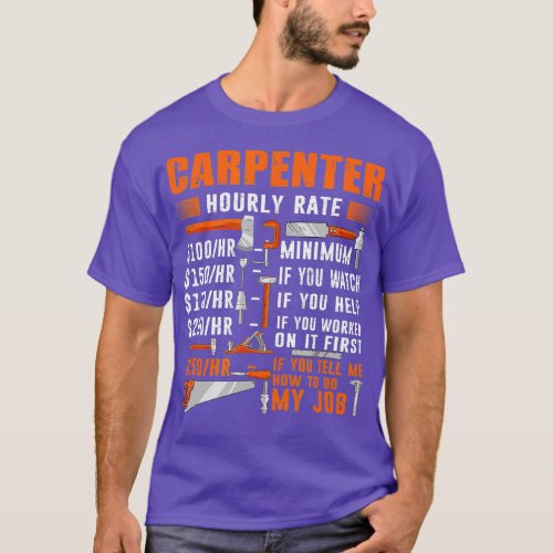 Carpenter Hourly Rate Carpentry Tools Building Fra T_Shirt