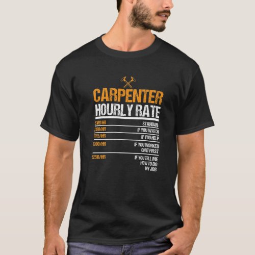 Carpenter Hourly Rate Funny Woodworking For Carpen T_Shirt