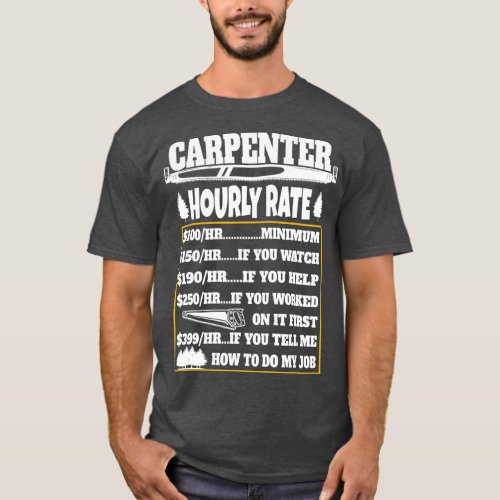 Carpenter Hourly Rate Funny Woodworking T_Shirt