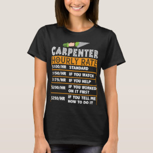 Carpenter Hourly Rate Labor Price Chart T-Shirt