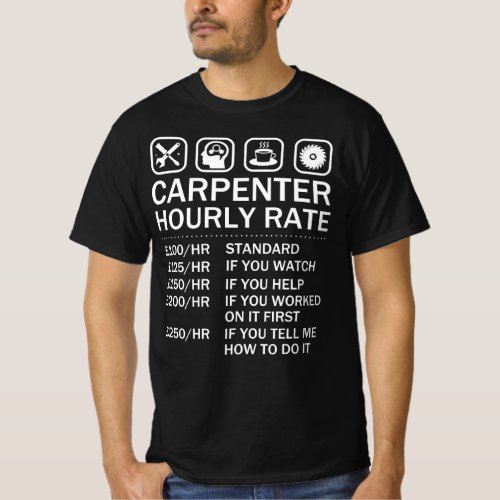 Carpenter Hourly Rate _ Woodworking and Joiner T_Shirt