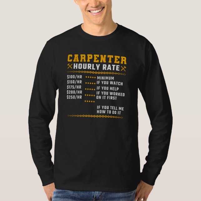 Carpenter Hourly Rate Woodworking Carpentry T-Shirt (Front)
