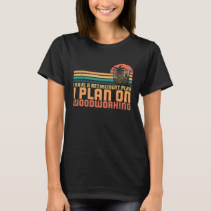 Carpenter joinery carpenter woodworker chainsaw pr T-Shirt