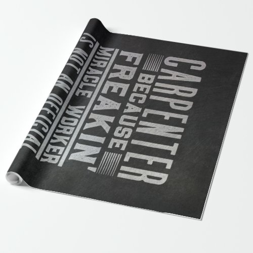 Carpenter Miracle Worker Canvas Wrapping Paper