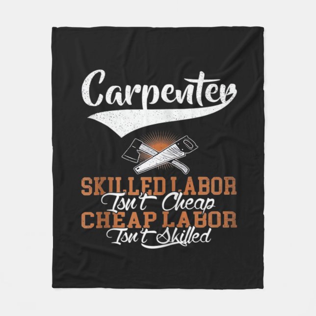 Carpenter Skilled Labor Isn’t Cheap Oversized Fleece Blanket (Front)