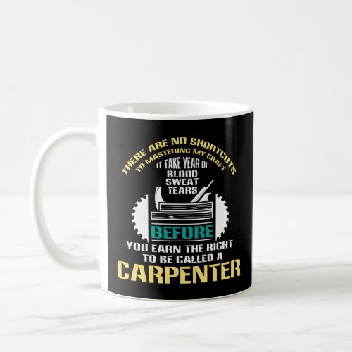 Carpenter  To Be Called A Carpenter Gift Coffee Mug