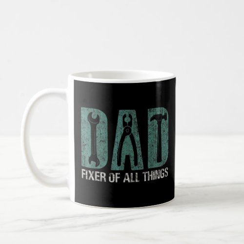 Carpenter Woodworker Handyman Dad Fixer Of All Thi Coffee Mug