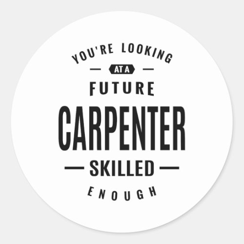 Carpenter Work Job Title Gift Classic Round Sticker