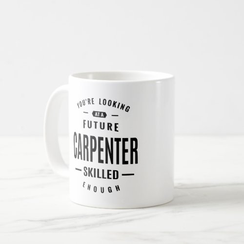 Carpenter Work Job Title Gift Coffee Mug