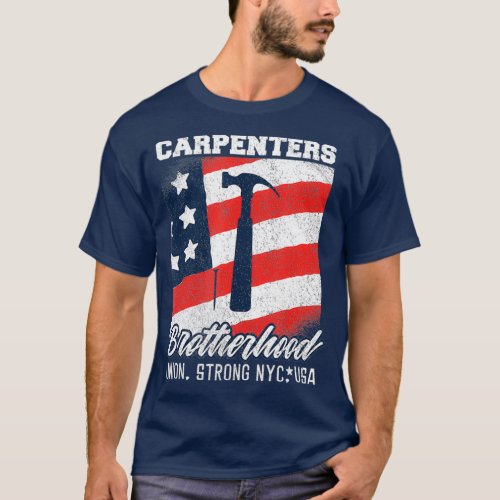 Carpenters Brotherhood Union Strong New York T_Shirt