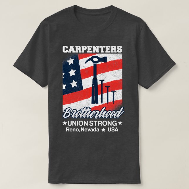 Carpenters Brotherhood Union Strong Reno Nevada  T-Shirt (Design Front)