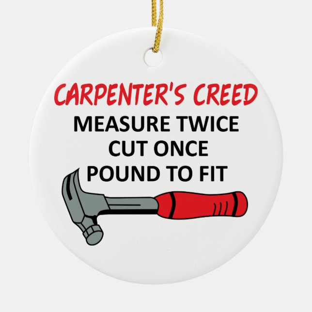 Carpenter's Creed Ceramic Ornament (Front)
