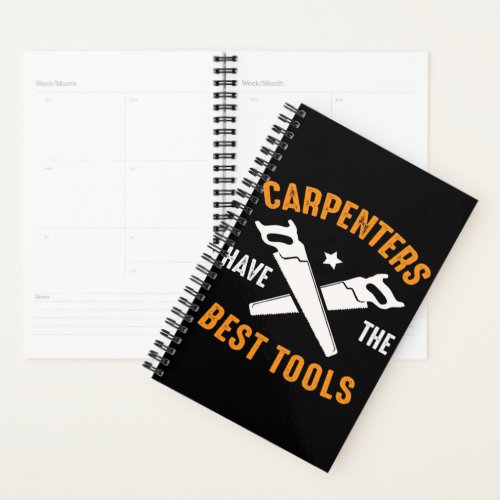 Carpenters Have The Best Tool  Wood Gift Planner