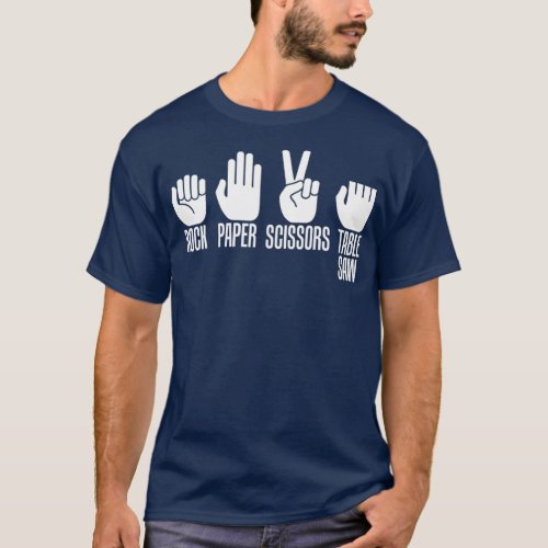 Carpenters  Rock Paper Scissor Table Saw Gift T_Shirt