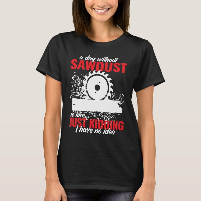 carpenters woodworker for men and Carpenter wood f T-Shirt (Front)