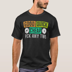 Carpentry Good Cheap Pick Any Two Skilled Carpente T-Shirt