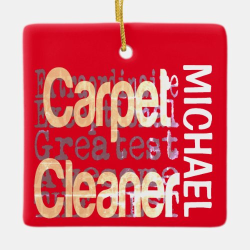 Carpet Cleaner Extraordinaire CUSTOM Ceramic Ornament