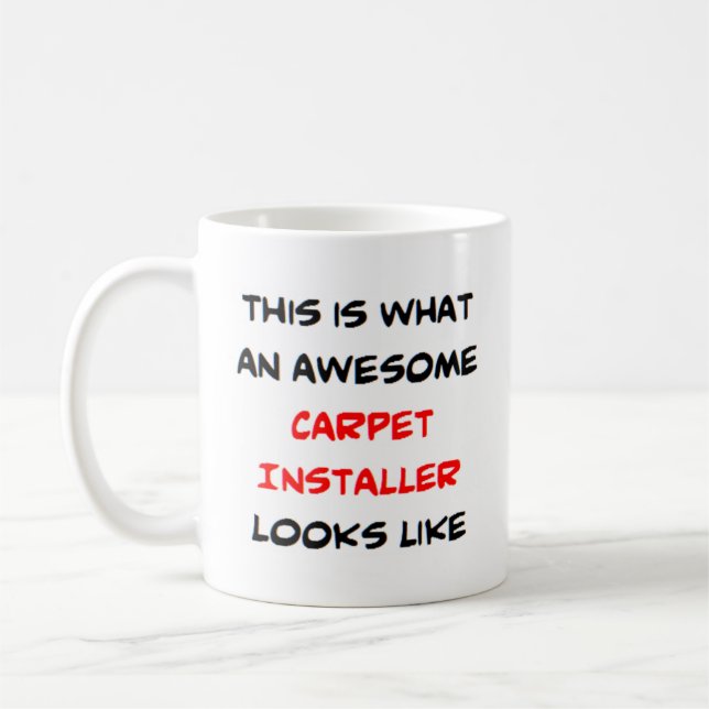 carpet installer, awesome coffee mug (Left)
