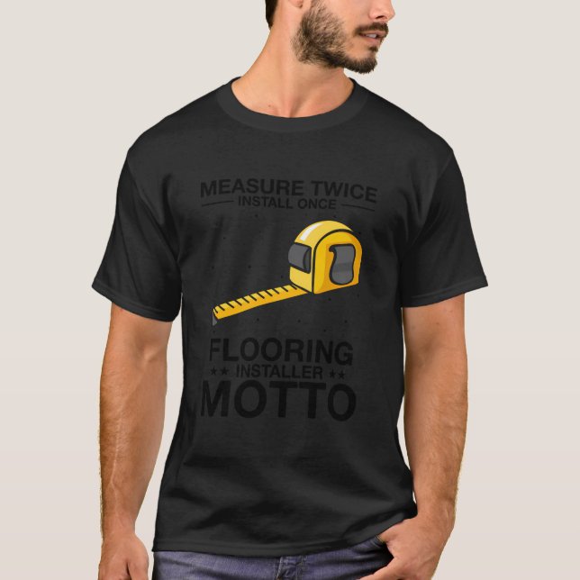 Carpet Installer Designs For Construction Floor In T-Shirt (Front)