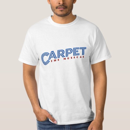Carpet The Musical Shirt