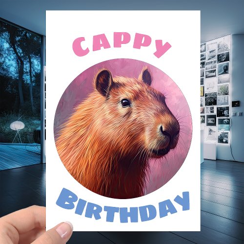 Carpincho the Capybara _ Cappy Happy Birthday Card