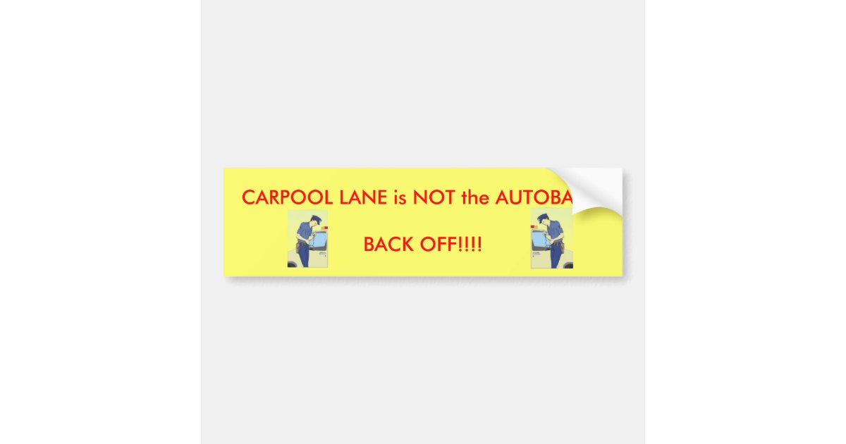 Carpool Lane Bumper Sticker | Zazzle