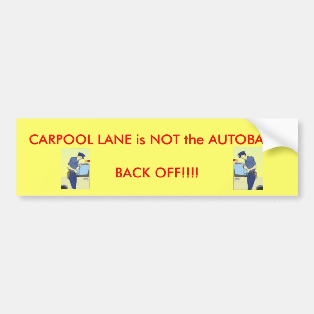 Carpool Lane Bumper Sticker (Front)