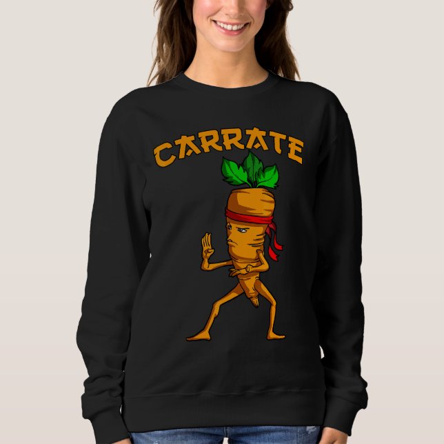 Carrate Carrot Pun Karate Training Martial Art Sweatshirt (Front)