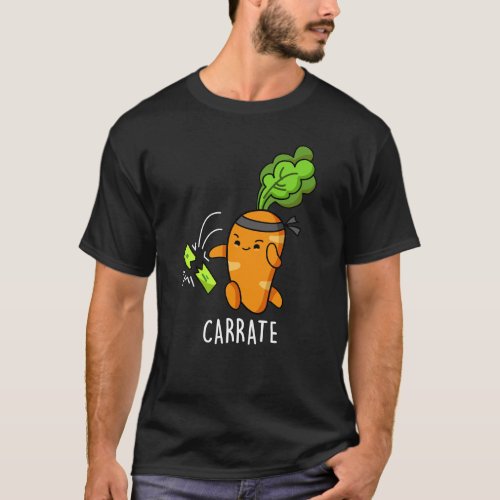 Carrate Funny Carrot Karate Pun Dark BG T_Shirt