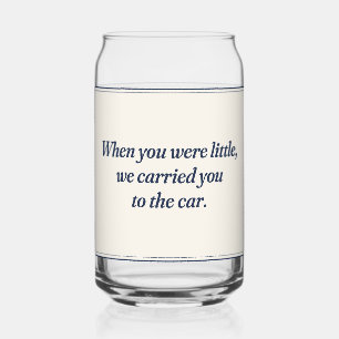 Carried You to the Car Personalized Marathon Can Glass