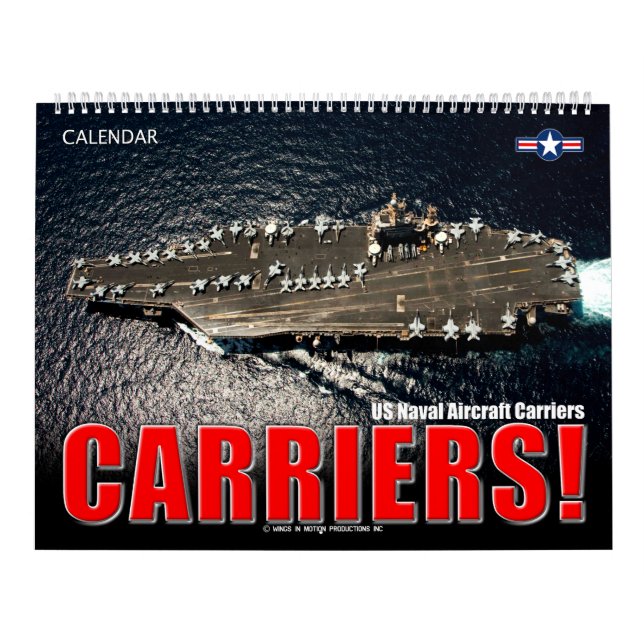CARRIERS! – US Naval Aircraft Carriers Calendar (Cover)