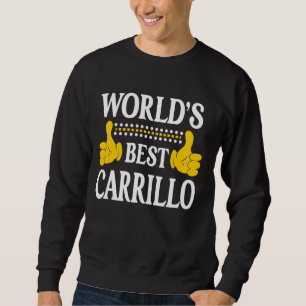 Carrillo Surname Team Family Last Name World's Bes Sweatshirt