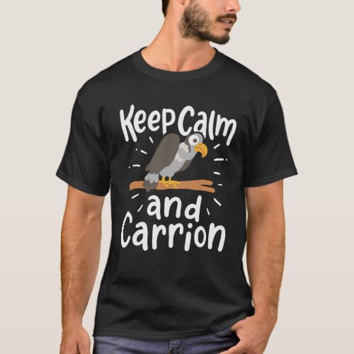 Carrion vulture Keep Calm Scavenging Bird T_Shirt