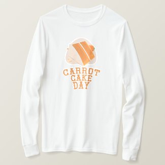 Carrot Cake Day - Appreciation Day T-Shirt