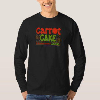 Carrot Cake Loading Baker Baking Pastry Chef Vega T-Shirt