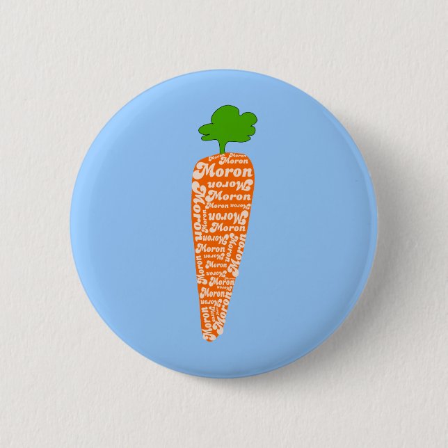 Carrot in Welsh is Moron - Funny Languages Button (Front)
